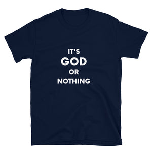 It's God or Nothing