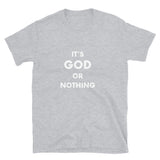 It's God or Nothing